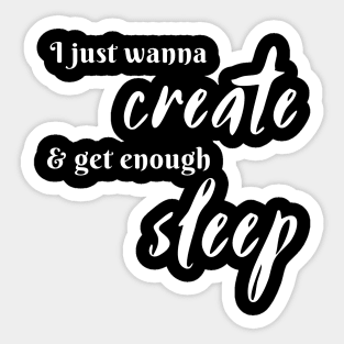 ISFP I Just Wanna Create & Get Enough Sleep Sticker